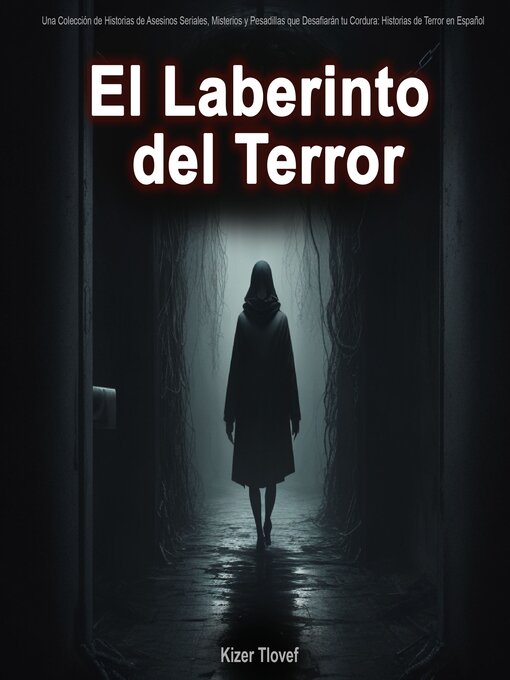Title details for El Laberinto del Terror by Kizer Tlovef - Available